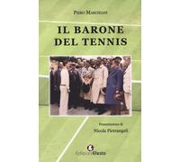 Il barone del tennis - Marchiani Piero