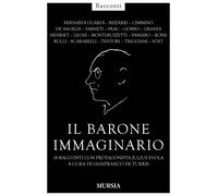 Il barone immaginario. 18 racconti con protagonista Julius Evola - De Turr...
