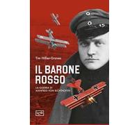 Il Barone Rosso. La guerra di Manfred von Richtofen