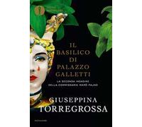 Il basilico di Palazzo Galletti. La seconda indagine della commissaria Marò Pajno
