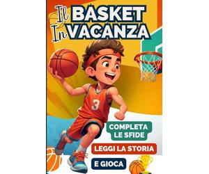 Il basket in vacanza: completa le sfide, leggi la storia e gioca