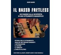 Il Basso Fretless: Un viaggio alla scoperta di questo strumento magnifico