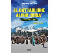 Il battaglione alpini Susa. Immagini e storia