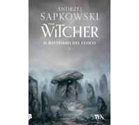 Il battesimo del fuoco. The Witcher (Vol. 5)