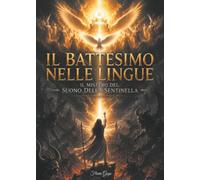 Il Battesimo nelle lingue - Il mistero del suono della Sentinella