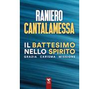 Il battesimo nello spirito. Grazia carisma missione