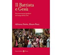 Il Battista e Gesù. Due movimenti giudaici nel tempo della crisi