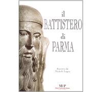 Il battistero di Parma