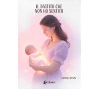 Il battito che non ho sentito