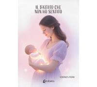 Il battito che non ho sentito
