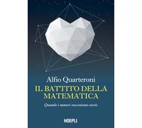 Il battito della matematica. Quando i numeri raccontano storie
