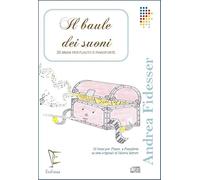 IL BAULE DEI SUONI. 20 brani per flauto e pianoforte su temi originali di Valeria Sartori + CD
