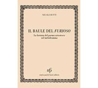 Il baule del Furioso. La fortuna del poema ariostesco nel melodramma