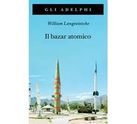 Il bazar atomico