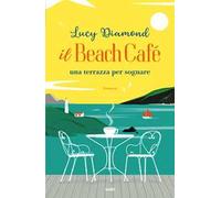 IL BEACH CAFE'. UNA TERRAZZA PER SOGNARE - DIAMOND LUCY - TRE60