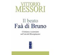 Il beato Faà di Bruno – Cristiano e scienziato nell’età del Risorgimento – Ares RC