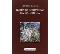 Il beato Lorenzino da Marostica nella storia e nel culto