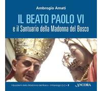 Il beato Paolo VI e il santuario della Madonna del Bosco