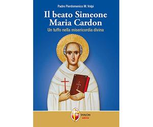 Il beato Simeone Maria Cardon. Un tuffo nella misericordia divina