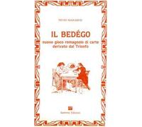 Il Bedégo. Nuovo gioco romagnolo di carte derivato dal Trionfo
