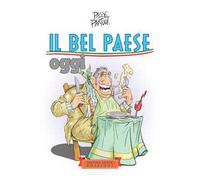 Il Bel Paese oggi. Ediz. illustrata