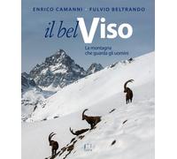 Il Bel Viso. La montagna che guarda gli uomini - 2019 - Fusta