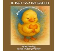 IL BELL'ANATROCCOLO: La bellezza che nessuno vede ... tranne chi sa guardare