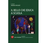 Il bello che educa anche a scuola - Musaio Marisa