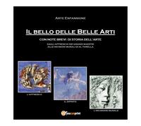 Il Bello delle Belle Arti, di Arte Espansione, 2019, Youcanprint - ER