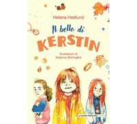 IL BELLO DI KERSTIN. EDIZ. ILLUSTRATA - HEDLUND HELENA - LA NUOVA FRONTIERA