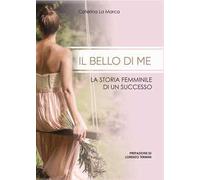 Il bello di me. La storia femminile di un successo