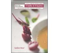 Il bello e il buono. La cucina tra arte, amore e tecnica