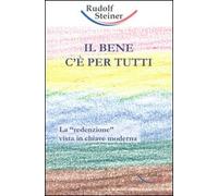 Il bene c'è per tutti. La «redenzione» vista in chiave moderna