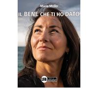 Il bene che ti ho dato - [LFA Publisher]