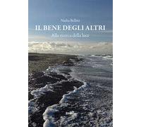 Il bene degli altri. Alla ricerca della luce