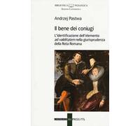 Il bene dei coniugi. L'identificazione dell'elemento «ad validitatem» nella giurisprudenza della Rota Romana