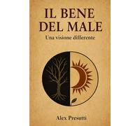 Il Bene del Male: Una visione differente