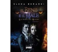 Il bene e il male. La sfida dei regni