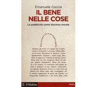 Il bene nelle cose. La pubblicità come discorso morale