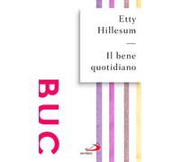 Il bene quotidiano. Breviario dagli scritti (1941-1942)