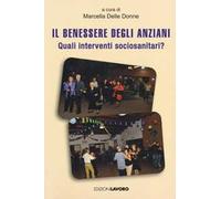 Il benessere degli anziani. Quali interventi sociosanitari?