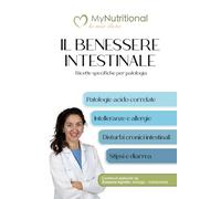 IL BENESSERE INTESTINALE: Importanza, patologie, cure e rilievo della nutrizione