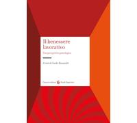 Il benessere lavorativo. Una prospettiva psicologica