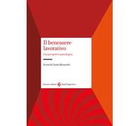 Il benessere lavorativo. Una prospettiva psicologica