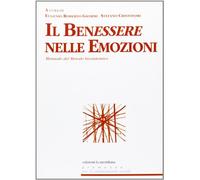 Il benessere nelle emozioni. Manuale del metodo biosistemico