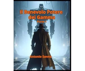 Il Benevolo Potere dei Gamma: Parte 1