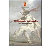 Il bergamasco in commedia. Vita, amori e passioni
