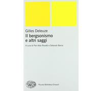 Il bergsonismo e altri saggi [Oct 23, 2001] Deleuze, Gilles; Rovatti, P. A. and