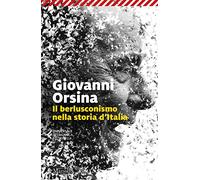 Il berlusconismo nella storia d'Italia