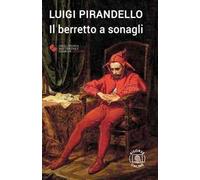 Il berretto a sonagli. Con espansione online